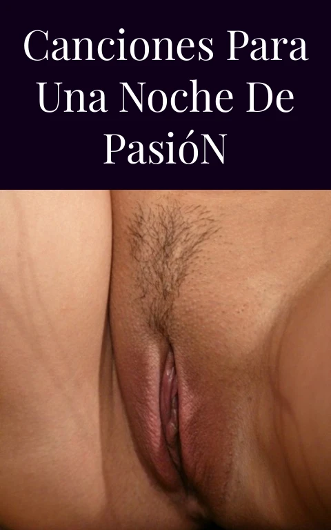 Canciones Para Una Noche De Pasión