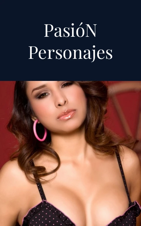 Abismo de Pasión Personajes Nombres