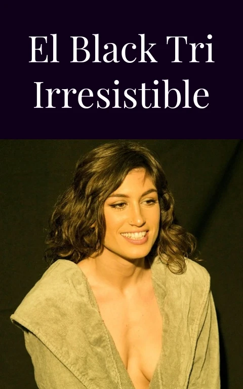 El Black Tri Irresistible
