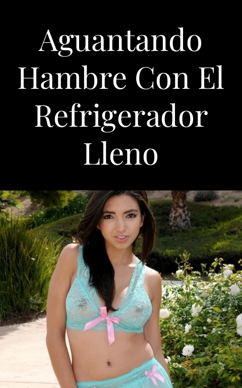 Aguantando hambre con el refrigerador lleno