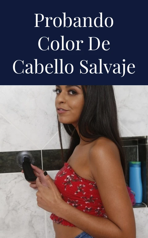 Probando Color de Cabello Salvaje