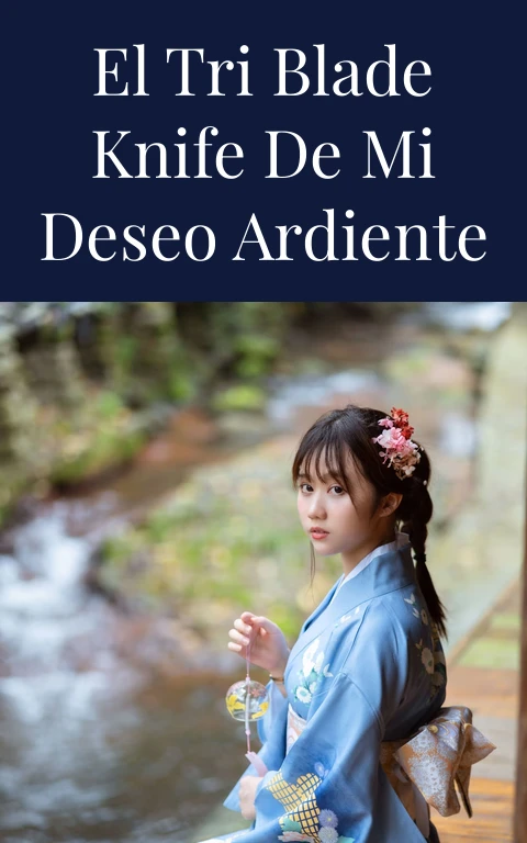 El Tri Blade Knife de Mi Deseo Ardiente