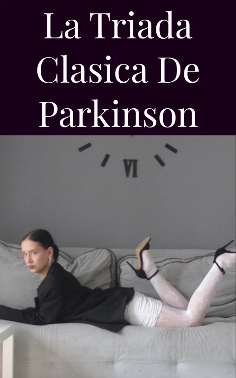 La Triada Clasica de Parkinson