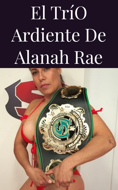 El Trío Ardiente de Alanah Rae