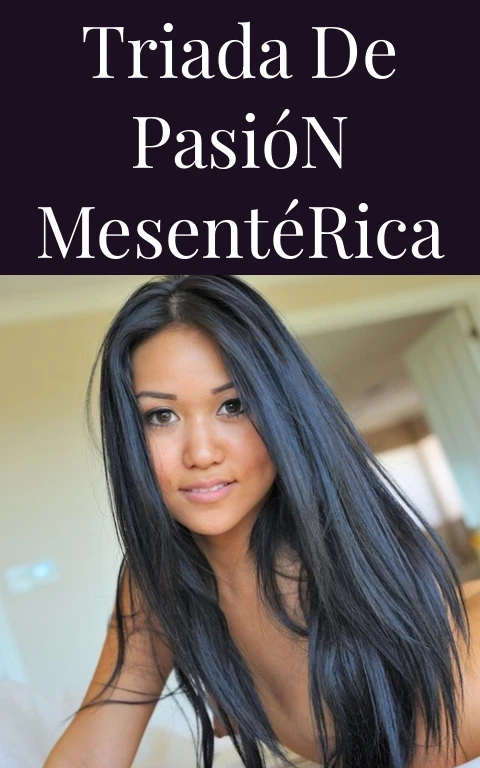 Triada de Pasión Mesentérica