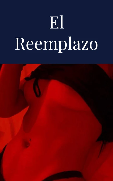 El reemplazo