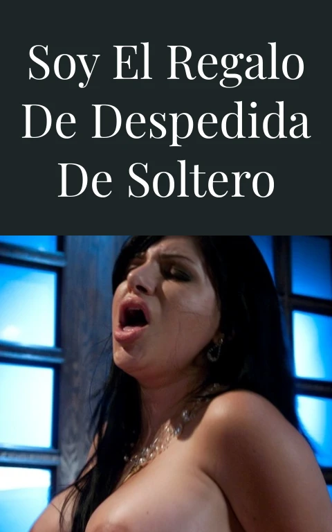 Soy el regalo de despedida de soltero