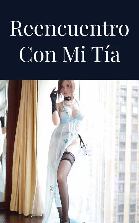 Reencuentro con mi tía