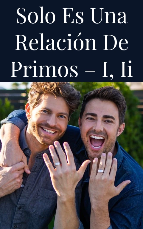 Solo es una relación de primos – I, II