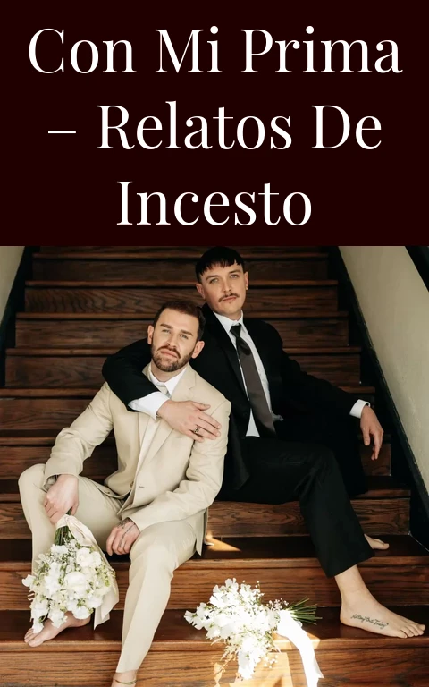 Con mi prima – Relatos de incesto