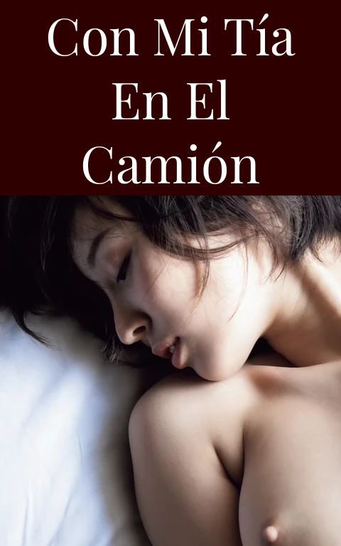 Con mi tía en el camión