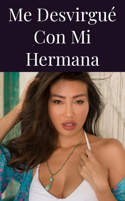 Me desvirgué con mi hermana