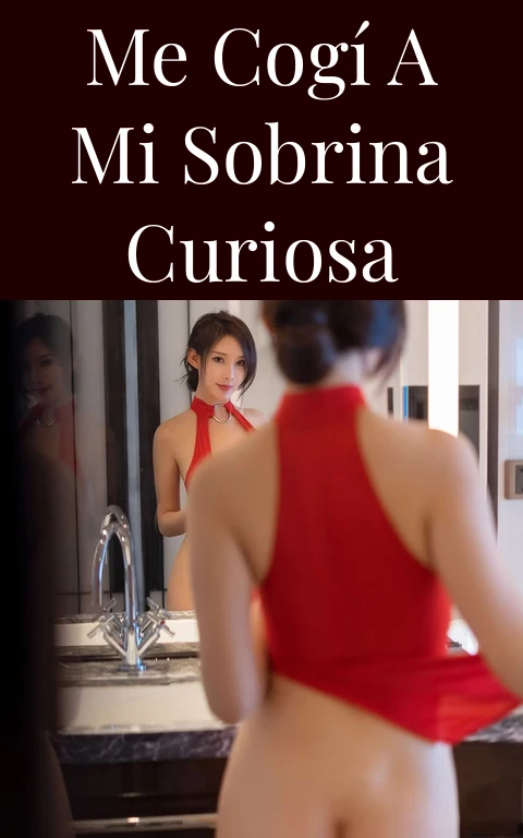 Me cogí a mi sobrina curiosa