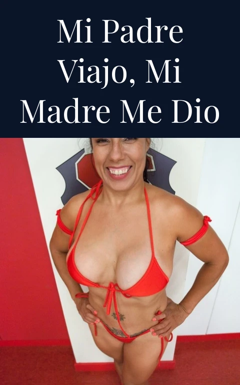 Mi padre viajo, mi madre me dio