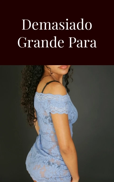 Mi polla es demasiado grande para una chica