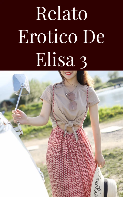 Relato erotico de elisa 3