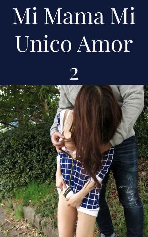 Mi mama mi unico amor  2