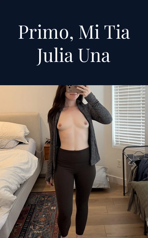 La mama de mi primo, mi tia julia una verdadera puta