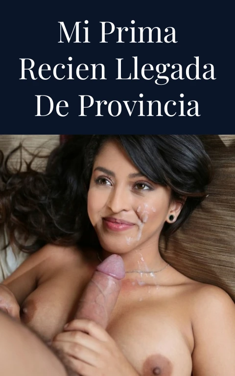 Mi prima recien llegada de provincia