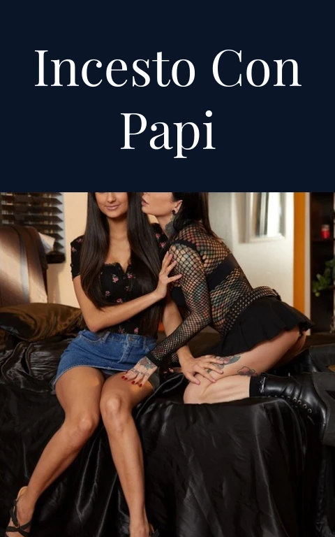 Incesto con papi
