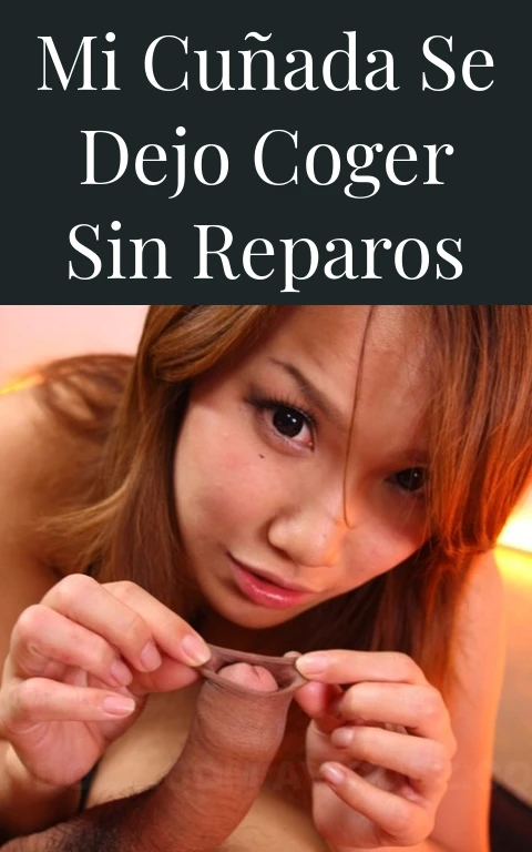 Mi cuñada se dejo coger sin reparos