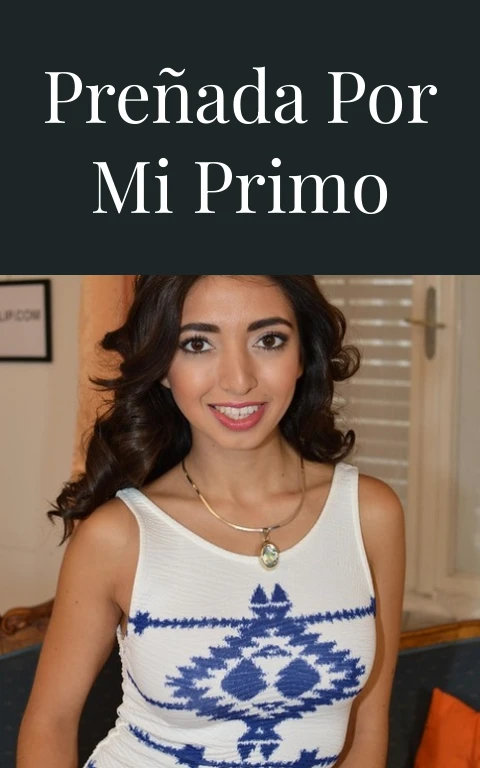 Preñada por mi primo