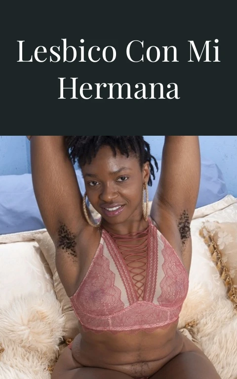 Encuentro lesbico con mi hermana gemela