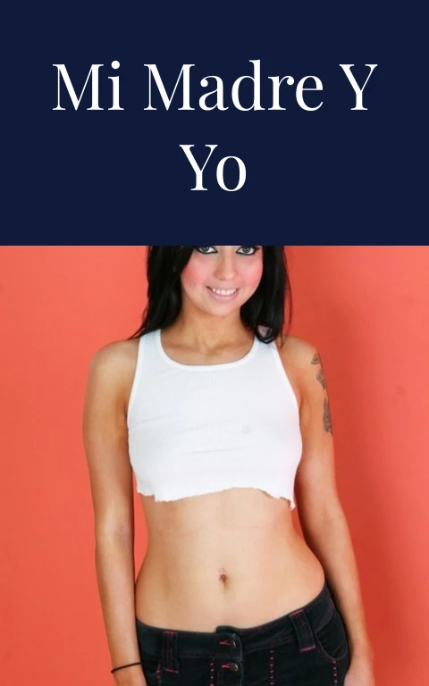 mi madre y yo