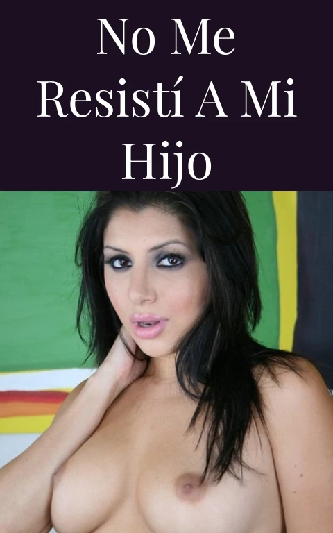 No me resistí a mi hijo