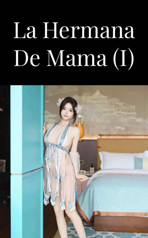 La hermana de mama (I)