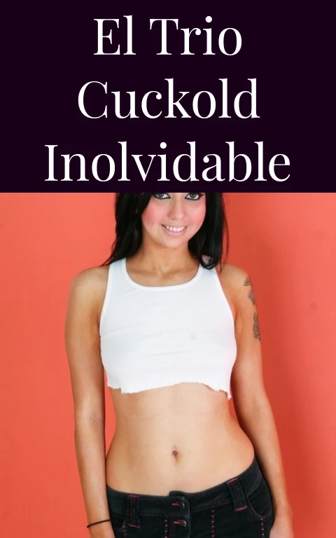 El Trio Cuckold Inolvidable