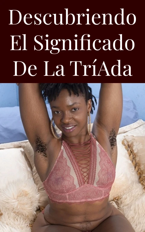 Descubriendo el Significado de la Tríada