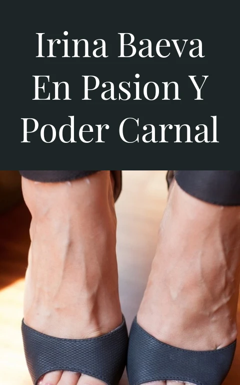 Irina Baeva en Pasion y Poder Carnal