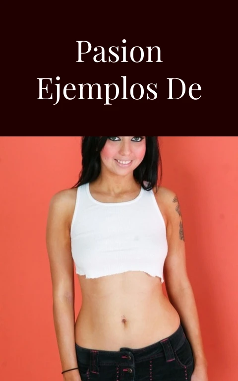 Cual Es Mi Pasion Ejemplos De Fuego Carnal