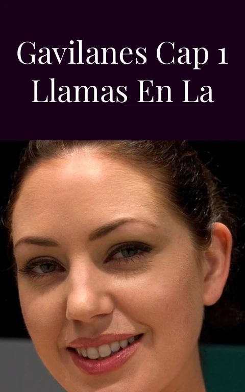 Pasion de Gavilanes Cap 1 Llamas en la Piel