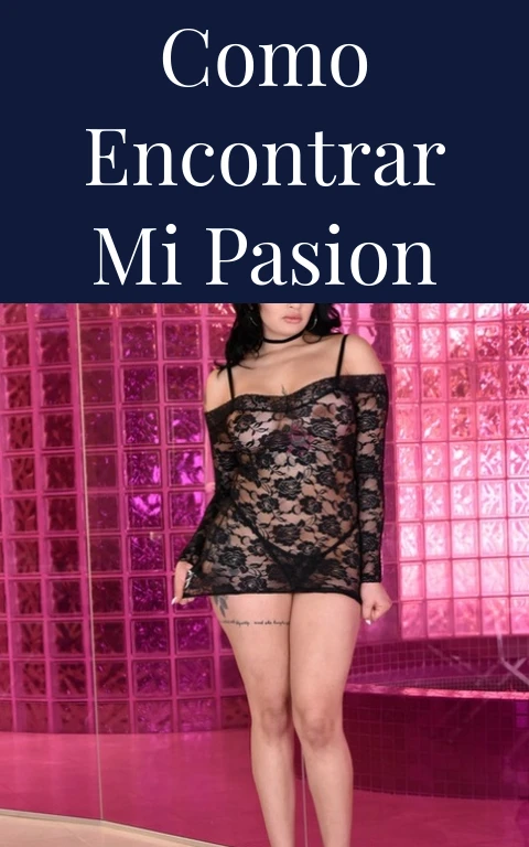Como Encontrar Mi Pasion