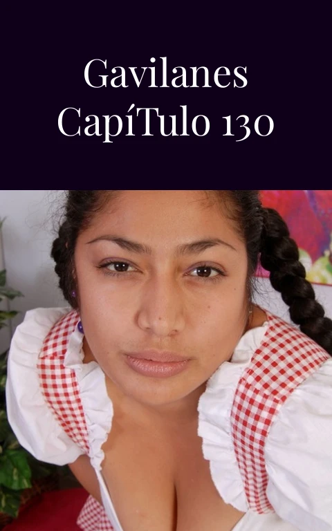 Pasión de Gavilanes Capítulo 130 Fuego Prohibido